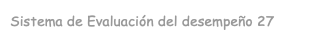 Sistema de Evaluación del desempeño 27