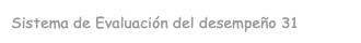 Sistema de Evaluación del desempeño 31