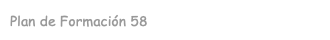 Plan de Formación 58