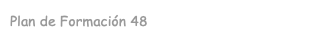 Plan de Formación 48