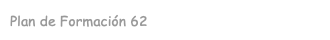 Plan de Formación 62
