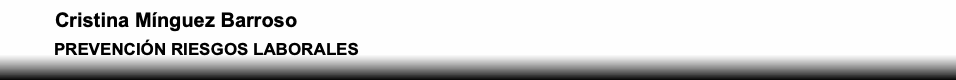 Cristina Mínguez Barroso PREVENCIÓN RIESGOS LABORALES
