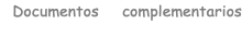Documentos complementarios